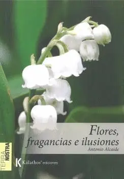 FLORES, FRAGANCIAS E ILUSIONES.