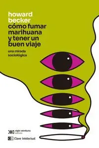 CÓMO FUMAR MARIHUANA Y TENER UN BUEN VIAJE: UNA MIRADA SOCIOLÓGICA