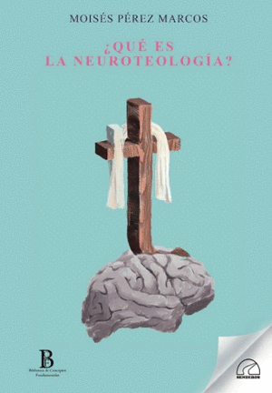 QUE ES LA NEUROTEOLOGIA?.