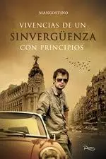 Vivencias de un Sinvergüenza con Principios