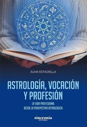 ASTROLOGÍA, VOCACIÓN Y PROFESIÓN. <BR>