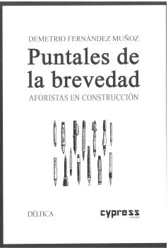 PUNTALES DE LA BREVEDAD. AFORISTAS EN CONSTRUCCIÓN