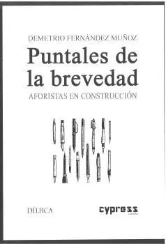 PUNTALES DE LA BREVEDAD. AFORISTAS EN CONSTRUCCIÓN