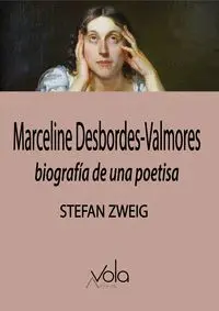 MARCELINE DESBORDES-VALMORES: BIOGRAFIA DE UNA POETISA