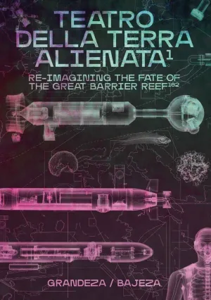 TEATRO DELLA TERRA ALIENATA: RE-IMAGINING THE FATE OF THE GREAT BARRIER REEF
