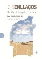 DESENLLAÇOS. IDENTITAT, DOL MIGRATORI I RACISME