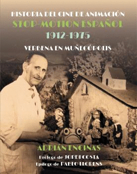 HISTORIA DEL CINE DE ANIMACIÓN STOP-MOTION ESPAÑOL 1912-1975. VERBENA EN MUÑECÓPOLIS