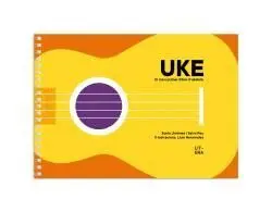UKE. EL MEU PRIMER LLIBRE DUKELELE.
