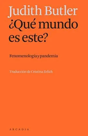 QUÉ MUNDO ES ESTE? FENOMENOLOGÍA Y PANDEMIA