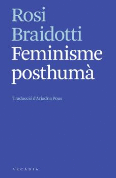 FEMINISME POSTHUMÀ.