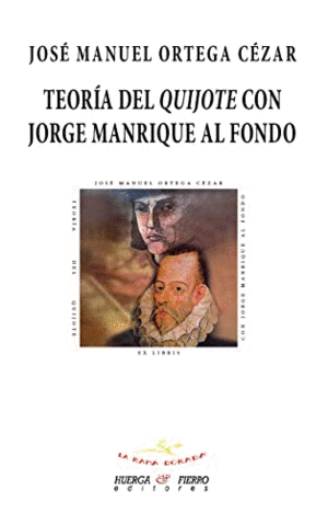 TEORIA DEL QUIJOTE CON JORGE MANRIQUE AL FONDO.
