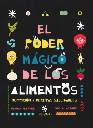 EL PODER MAGICO DE LOS ALIMENTOS