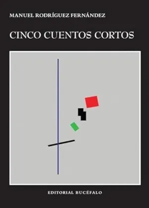 CINCO CUENTOS CORTOS CINCO CUENTOS CORTOS