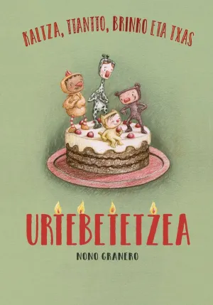 KALTZA, TTANTTO, BRINKO ETA TXAS. URTEBETETZEA