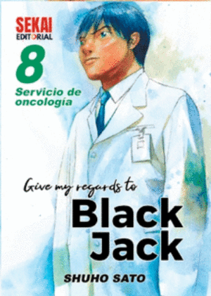 GIVE MY REGARDS TO BLACK JACK 08. SERVICIO DE ONCOLOGÍA