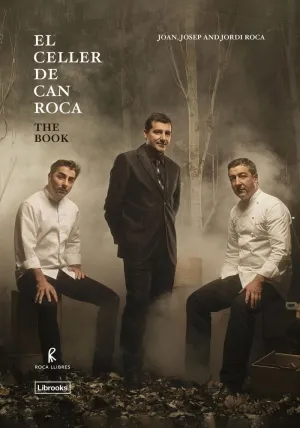EL CELLER DE CAN ROCA. THE BOOK.