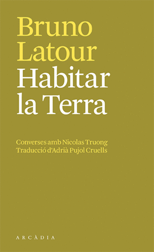 HABITAR LA TERRA. CONVERSES AMB NICOLAS TRUONG