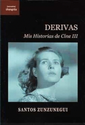 DERIVAS. MIS HISTORIAS DE CINE III