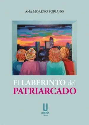 El Laberinto del Patriarcado.