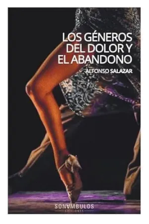 LOS GÉNEROS DEL DOLOR Y EL ABANDONO