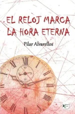 El Reloj Marca la Hora Eterna