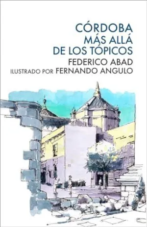 CÓRDOBA, MÁS ALLÁ DE LOS TÓPICOS
