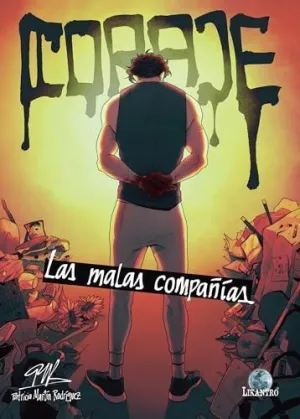 Coraje las Malas Compañias