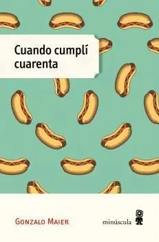 CUANDO CUMPLÍ CUARENTA.
