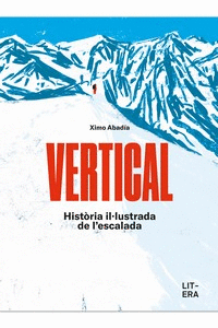 VERTICAL -CATALAN. HISTORIA IL-LUSTRADA DE L´ESCALADA