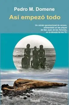ASÍ EMPEZÓ TODO.