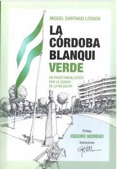 LA CÓRDOBA BLANQUIVERDE.