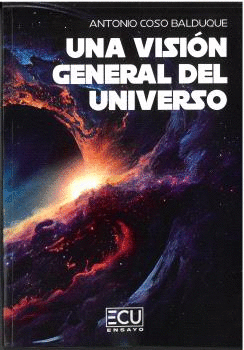 UNA VISIÓN GENERAL DEL UNIVERSO.