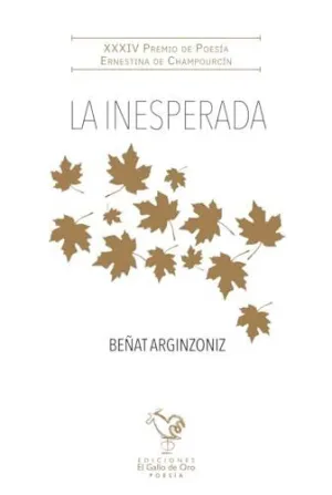 LA INESPERADA (PREMIO POESÍA ERNESTINA DE CHAMPOURCIN 2024)