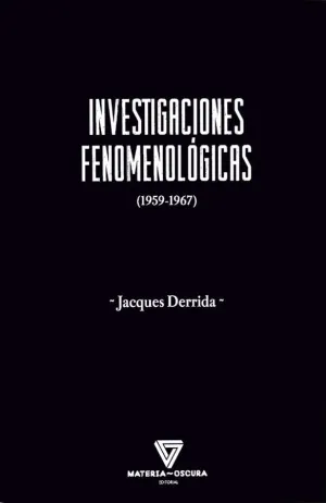 INVESTIGACIONES FENOMENOLÓGICAS [1959-1967]