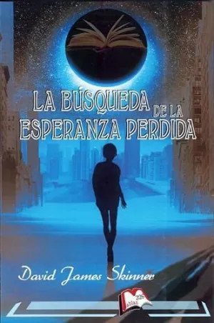 LA BÚSQUEDA DE LA ESPERANZA PERDIDA
