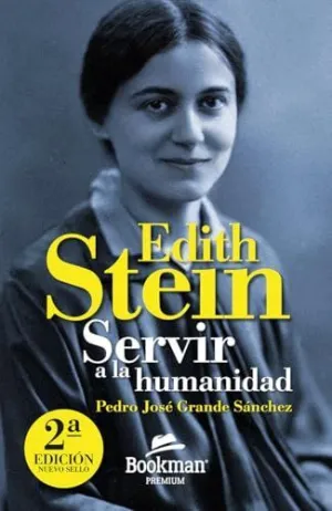 EDITH STEIN. SERVIR A LA HUMANIDAD EDITH STEIN. SERVIR A LA HUMANIDAD