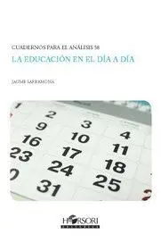 EDUCACION EN EL DIA A DIA, LA. CUADERNOS PARA EL ANALISIS 58