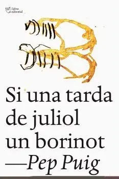 SI UNA TARDA DE JULIOL UN BORINOT.