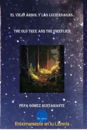 El Viejo Arbol y las Luciernagas (Bilingue)