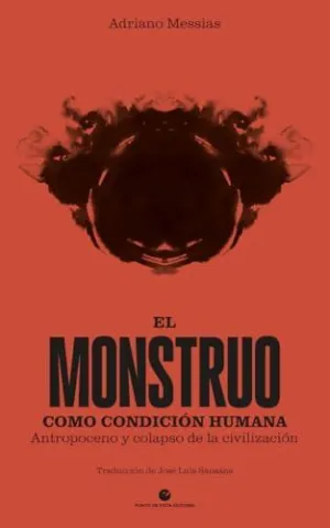 EL MONSTRUO COMO CONDICIÓN HUMANA EL MONSTRUO COMO CONDICIÓN HUMANA
