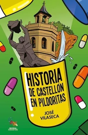 HISTORIA DE CASTELLÓN EN PILDORITAS
