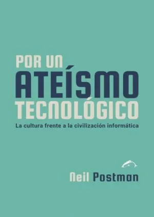 Por un Ateísmo Tecnológico