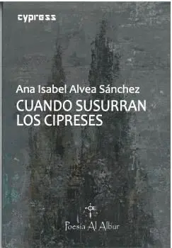 CUANDO SUSURRAN LOS CIPRESES.
