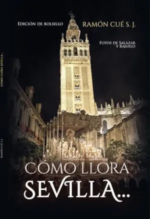 Como Llora Sevilla Edicion Bolsillo