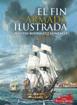 EL FIN DE LA ARMADA ILUSTRADA (1808-1833).