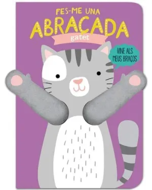 Fes-Me una Abraçada Gatet