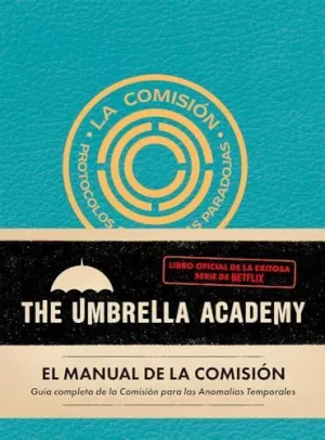 UMBRELLA ACADEMY, THE. EL  MANUAL DE LA COMISIÓN