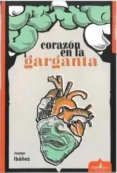 CORAZÓN EN LA GARGANTA.
