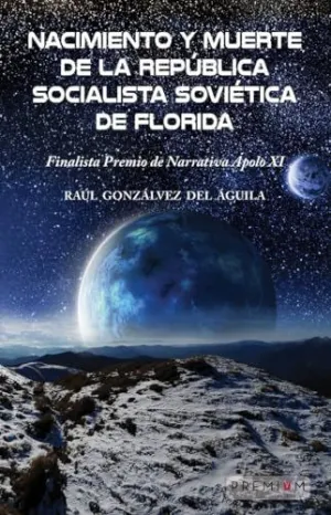 Nacimiento y Muerte de la Republica Socialista de Florida