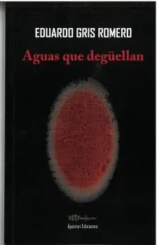 AGUAS QUE DEGÜELLAN.